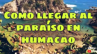 RUTA COMPLETA HACÍA EL PARAÍSO ESCONDIDO EN HUMACAO