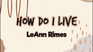 HOW DO I LIVE - LEANN RIMES (LYRICS DAN TERJEMAHAN)