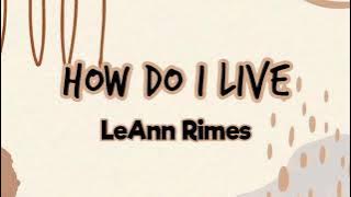 HOW DO I LIVE - LEANN RIMES (LYRICS DAN TERJEMAHAN)