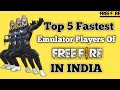 Top 5 Fastest Emulator players of Free Fire In India! Garena Free Fire