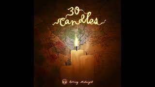 30 Candles: Out With a Bang, Part 1