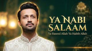 Ya Nabi Salaam | Ya Rasool Allah Ya Habib Allah | Atif Aslam | Nasheed 2026 | Ai