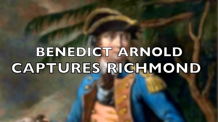 Benedict Arnold captures Richmond