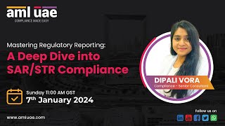 Mastering Regulatory Reporting: A Deep Dive into SAR/STR Compliance | AML UAE