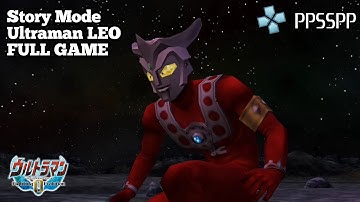 (PPSSPP) ULTRAMAN FIGHTING EVOLUTION 0 Story Mode Ultraman Leo FULL GAME Gameplay Walkthrough