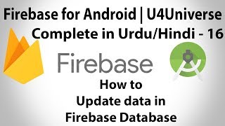 Firebase for Android Urdu-16 | How to Update Data in Firebase Database | U4Universe