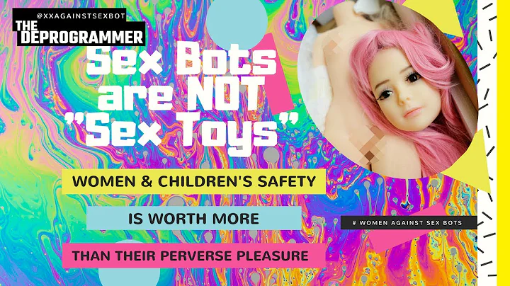 Los peligros de los robots sexuales para mujeres y niños