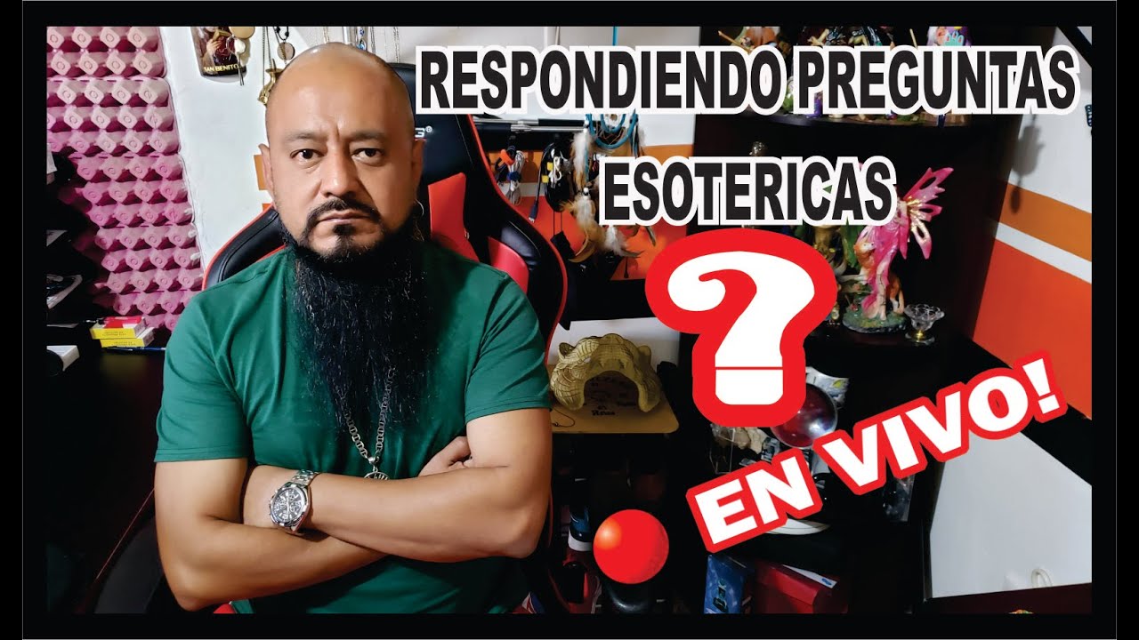 RESPONDIENDO TUS PREGUNTAS EN VIVO | ESOTERISMO AYUDA ESPIRITUAL - YouTube