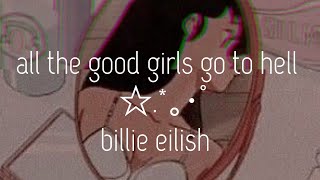 billie eilish — all the good girls go to hell (visual lyric video)