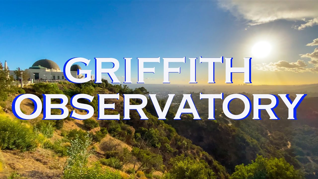 GRIFFITH OBSERVATORY, LOS ANGELES