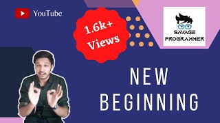 Savage Programmer | New Beginning | YouTube Channel | Introduction | Kushal Vijay