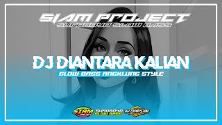 DJ Diantara Kalian slow bass angklung style - d'Masiv - viral TikTok