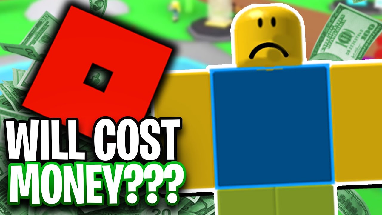 Why Roblox in 2022  may COST A TON OF MONEY   YouTube