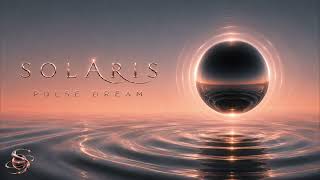 SOLARIS | PULSE DREAM | Cinematic Deep House