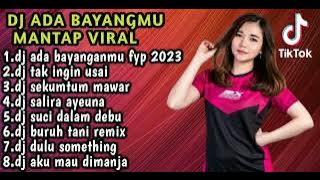 DJ ADA BAYANGMU REMIX TAK INGIN USAI (FULL ALBUM VIRAL TIKTOK FULL BAS TERBARU 2023)