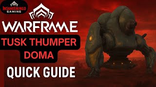 WARFRAME – How to Find & Kill Tusk Thumper Doma Fast! Nightwave Weekly Quick Guide