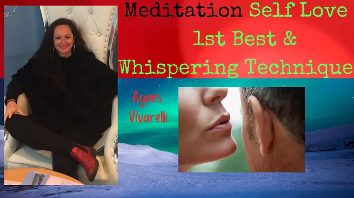 Meditation - Self Love 1st Best & Whispering Techn...