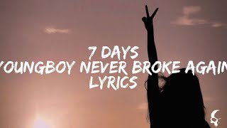 YoungBoy Never Broke Again - 7 Days Lyrics