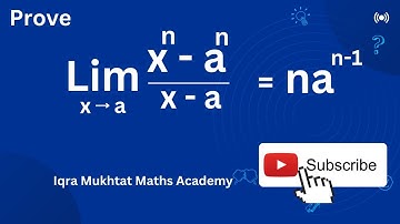 Explain.......Limit x^n-a^n/x-a = nx^(n-1) when x approaches to a