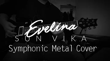 Evelina - Sun Vika [Symphonic Metal Cover]