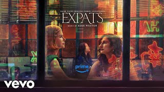 Alex Weston - The Night Market | Expats (Prime Video Original Series Soundtrack)