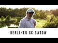 ZÄHLSPIEL im BERLINER GOLFCLUB GATOW / Die Allerechte Golfplatztour Part #2