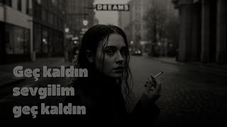 Geç Kaldın Sevgilim - Türkçe Slow Pop Şarkı Karamel Müzik (Yle)