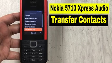 Nokia 5710 Xpress Audio - How To Transfer Contacts from Sim to Phone and Phone to Sim