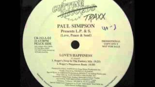 Paul Simpson Presents L.P. & S. (Love, Peace & Soul) - Love's Happiness (Roger's Happiness Beats)