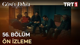 Gönül Dağı 56. Bölüm Ön İzleme