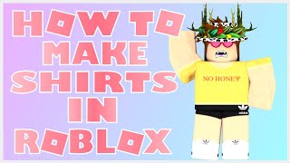 Easy How To Make Shirts In Roblox Youtube