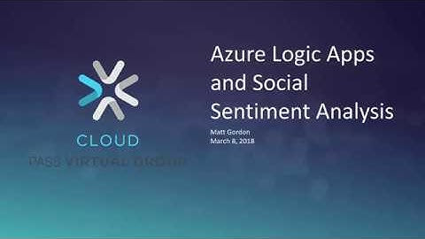 Azure Logic Apps and Social Sentiment Analysis with Matt Gordon