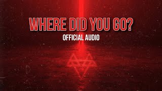 NEFFEX - Where Did You Go? (Official Audio)