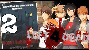 Left 4 Dead 2 Custom Campaign - Never Ending War - Part 2 (SG-1 Plays)