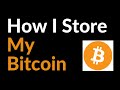 How I Store My Bitcoin (Revealed For The First Time)