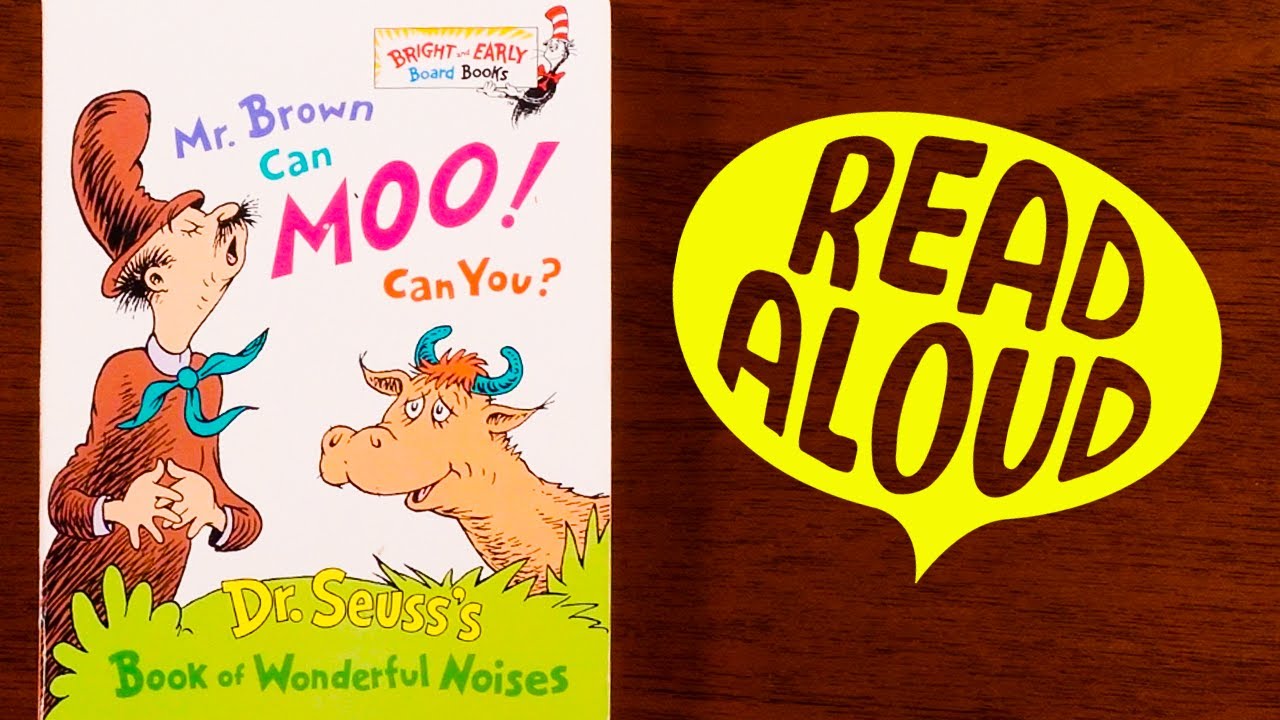 Mr Brown Can Moo Can You By Dr Seuss Perfect For Ages 1 3 YouTube Mr brown can moo can you by dr seuss perfect for ages 1 3 youtube