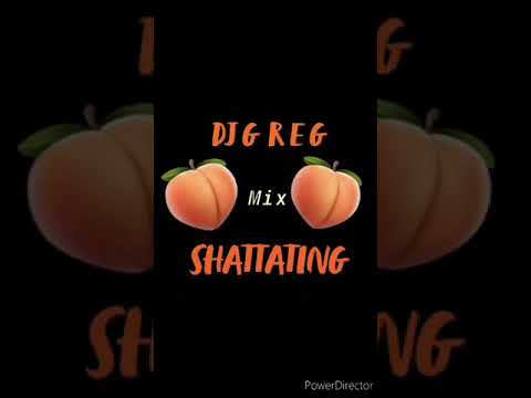 DJ G R E G - 🍑SHATTATING🍑