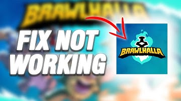 How To Fix Brawlhalla Not Working | Final Solution