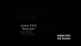 Adem tepe navbexçe gulan Resimi