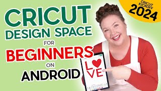 How to Use Cricut Design Space in 2024 on Android Tablet or Phone! (Cricut Kickoff Lesson 3)