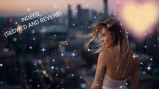 INDEED SLOWED AND REVERB - EK SOHNIYE CHICAGO KAUDI CUP KARVONA