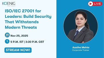 ISO/IEC 27001 for Leaders: Build Security That Withstands Modern Threats