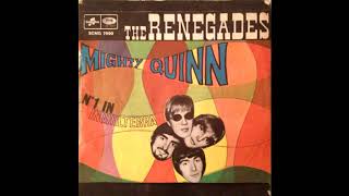 The Renegades - Mighty Quinn (45 giri mono, 1968)