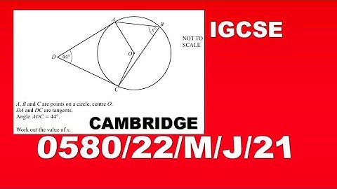 A, B and C are points on a circle, centre O. DA and DC are tangents. 0580/22/m/j/21