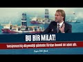 Bu bir milat!! Türkiye yeni rotasını çiziyor!.. ERGÜN DİLER - MAKALE DİNLE