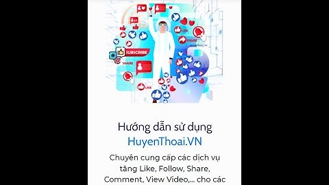 #HuyenThoaiVN Hướng Dẫn Tăng Theo Dõi, Tăng Like Facebook - Instagram - Tiktok