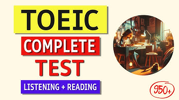 TOEIC Complete Listening + Reading Test 2024: Real Exam Questions with Answers!