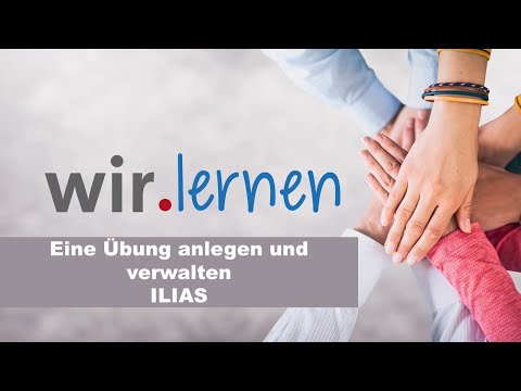 wir.lernen - ILIAS: Eine Übung anlegen und verwalten