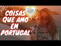 7 Coisas que amo em portugal