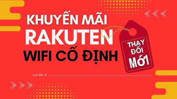 Giải thích chi tiết chương trình khuyến mãi wifi cố định Rakuten hiện tại